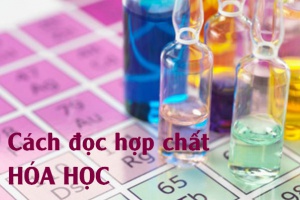 Cách đọc tên các hợp chất hóa học vô cơ và hữu cơ